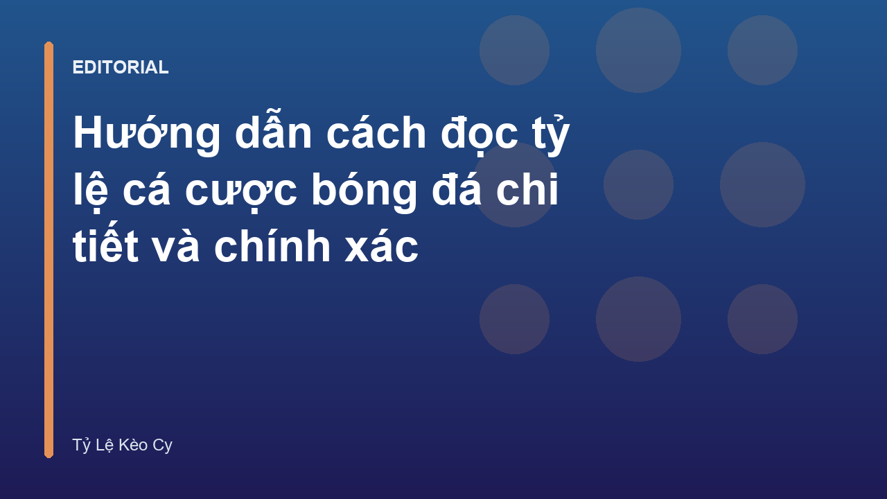 Hướng dẫn cách đọc tỷ lệ cá cược bóng đá